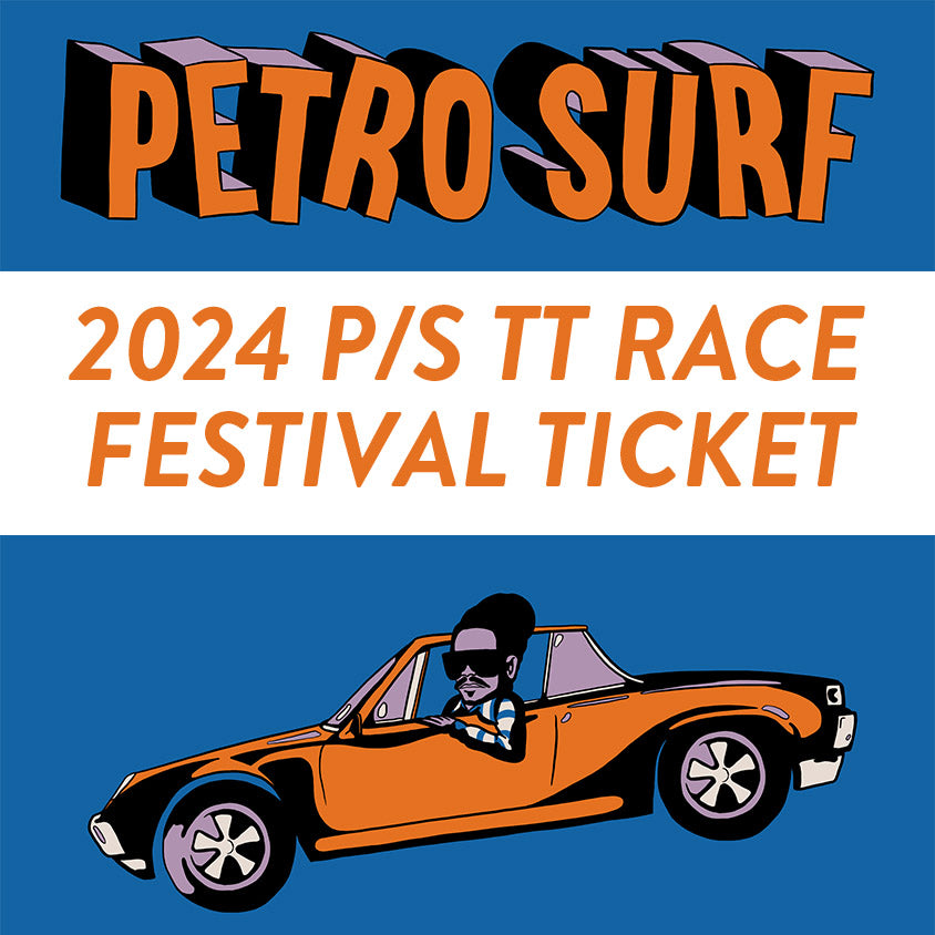 PETRO-SURF 2024 TICKET WITH P/S TOURIST TROPHY RACE