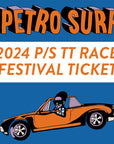 PETRO-SURF 2024 TICKET WITH P/S TOURIST TROPHY RACE